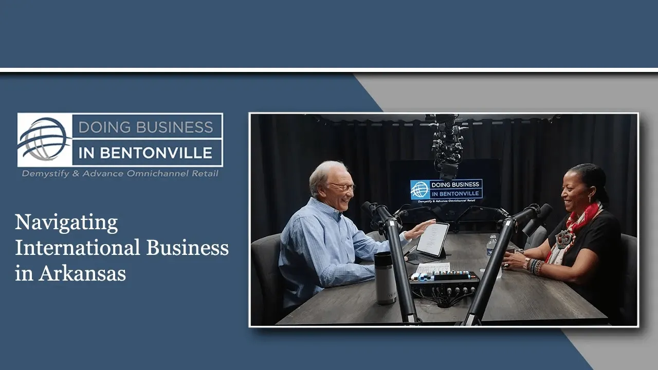 A DBB podcast episode on 'Navigating International Business in Arkansas - with Denise Thomas'